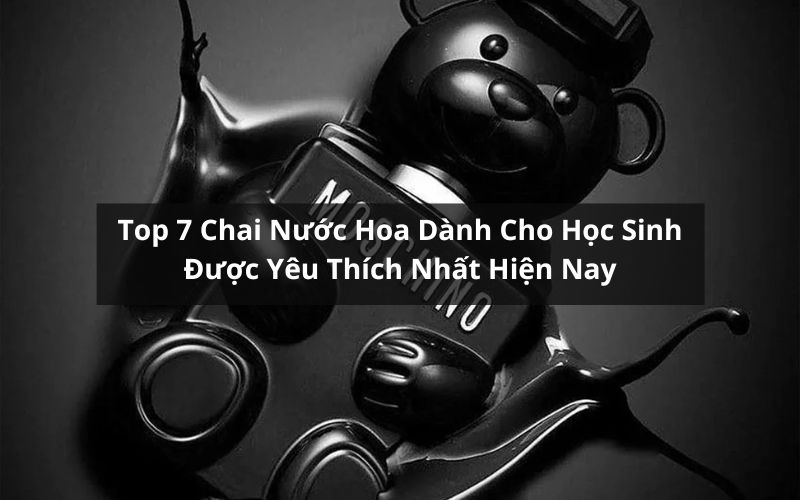 nước hoa dành cho học sinh