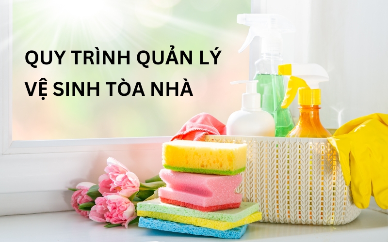 quy trình quản lý vệ sinh tòa nhà