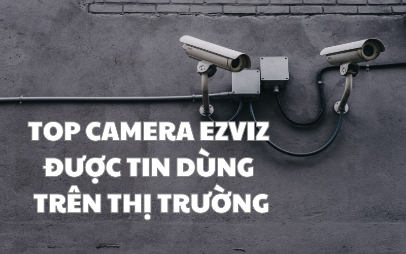 top camera ezviz