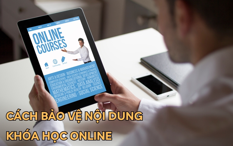 bảo vệ nội dung khóa học online