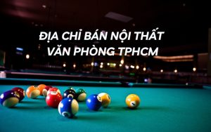 địa chỉ bán nội thất văn phòng tphcm