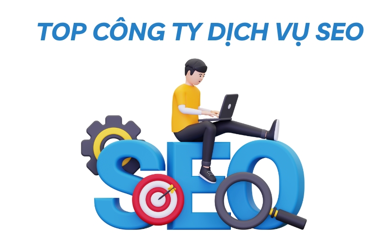 top công ty dịch vụ seo